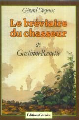 Le Bréviaire du chasseur de Gastinne-Renette book