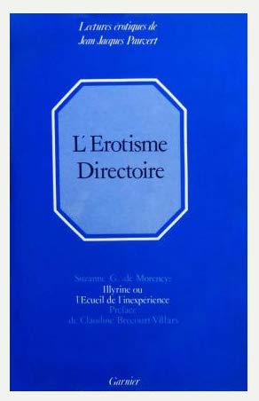 L'Erotisme directoire : Illyrine ou l'Ecueil de l'inexpérience de Suzanne G..., de Morency Books
