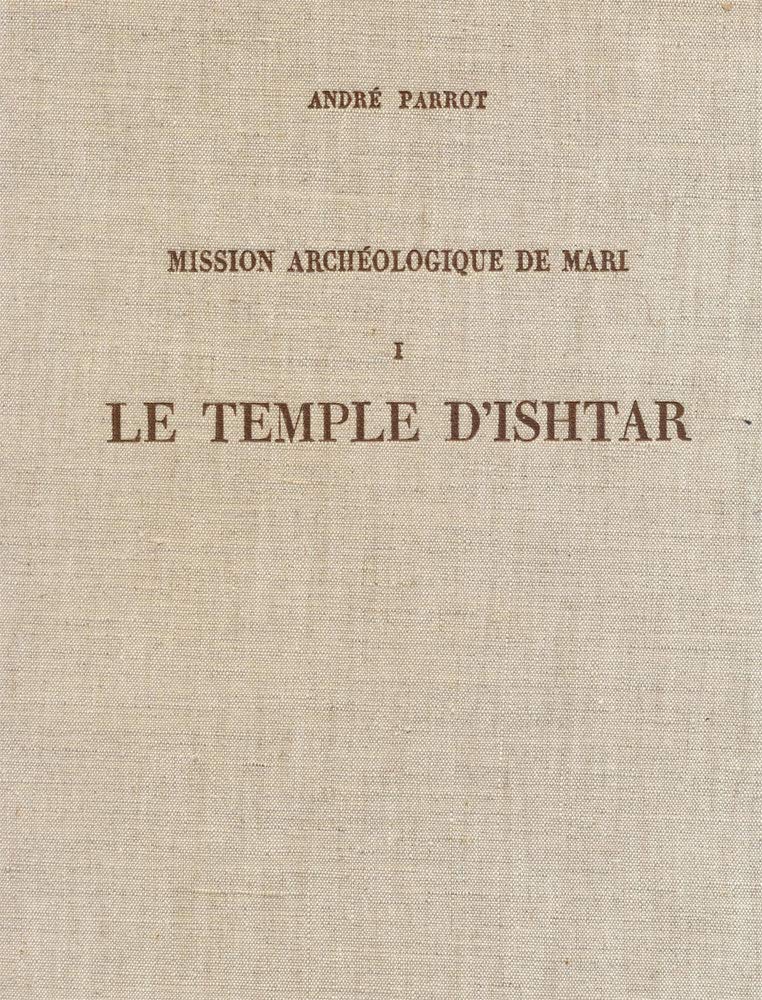 Le Temple D'ishtar: Mission Archeologique De Mari book