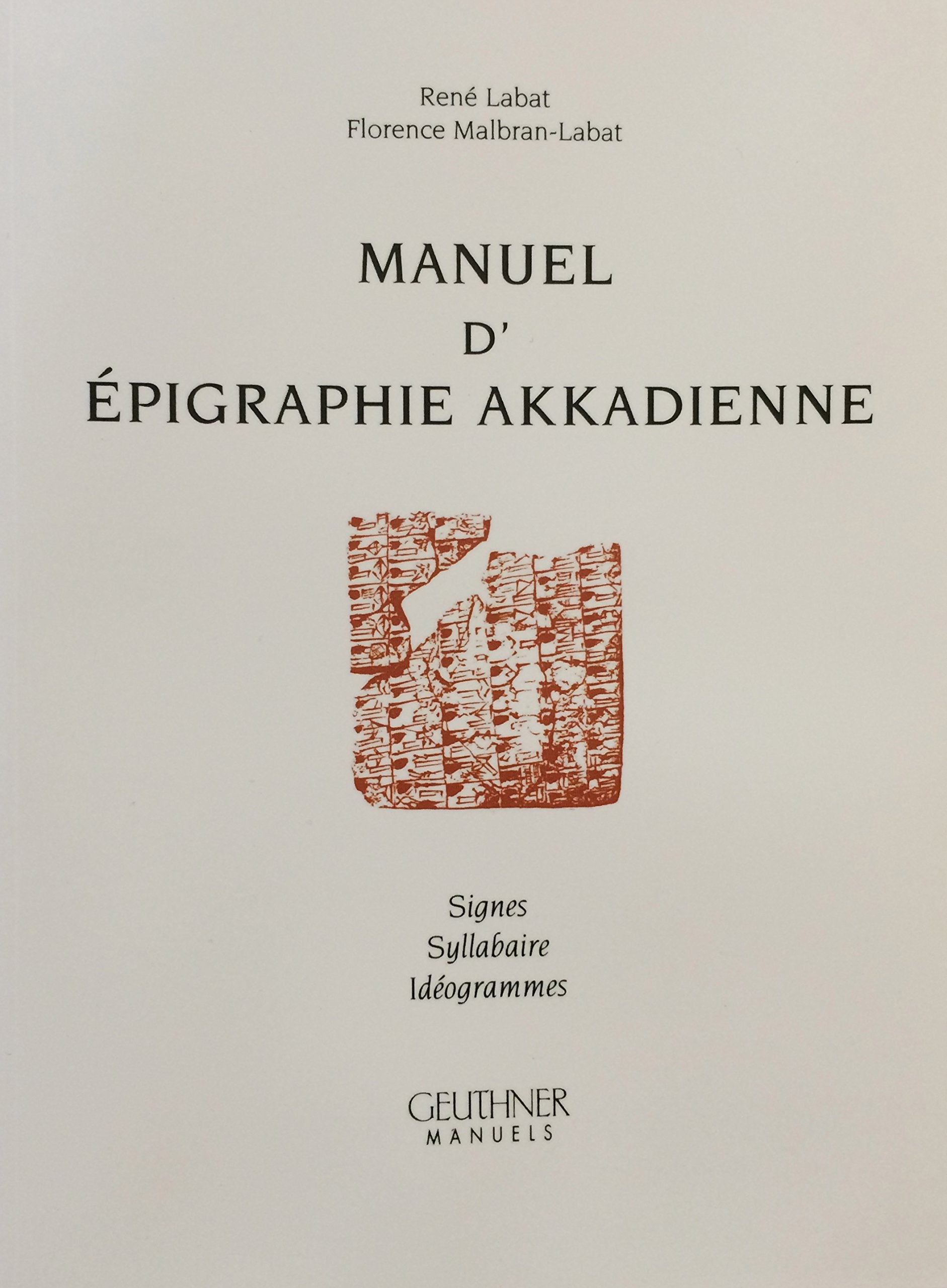 Manuel D'epigraphie Akkadienne.: Sixieme Edition, Augmentee D'addenda (Manuels) Social Sciences