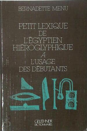 Petit Lexique De L'egyptien Hieroglyphique a L'usage Des Debutants (Manuels) Social Sciences