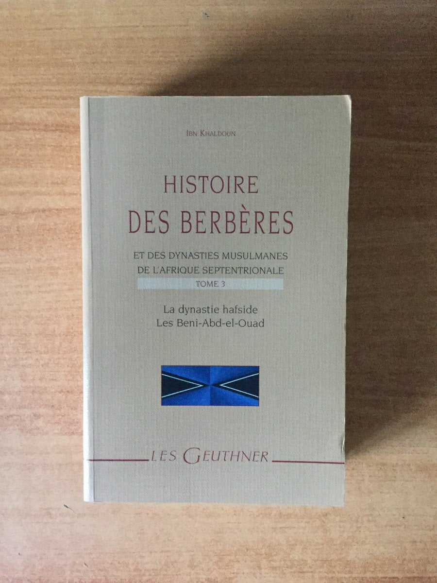 Histoire Des Berberes Et Des Dynasties Musulmanes De L'afrique Septentrionale: La Dynastie Hafside, Les Beni-abd-el-ouad (Les Geuthner) Politics & History