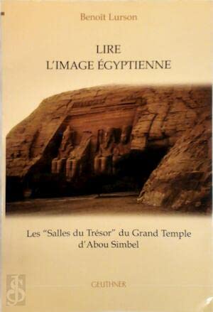 Lire L'image Egyptienne: Les Salles Du Tresor Du Grand Temple D'abou Simbel book