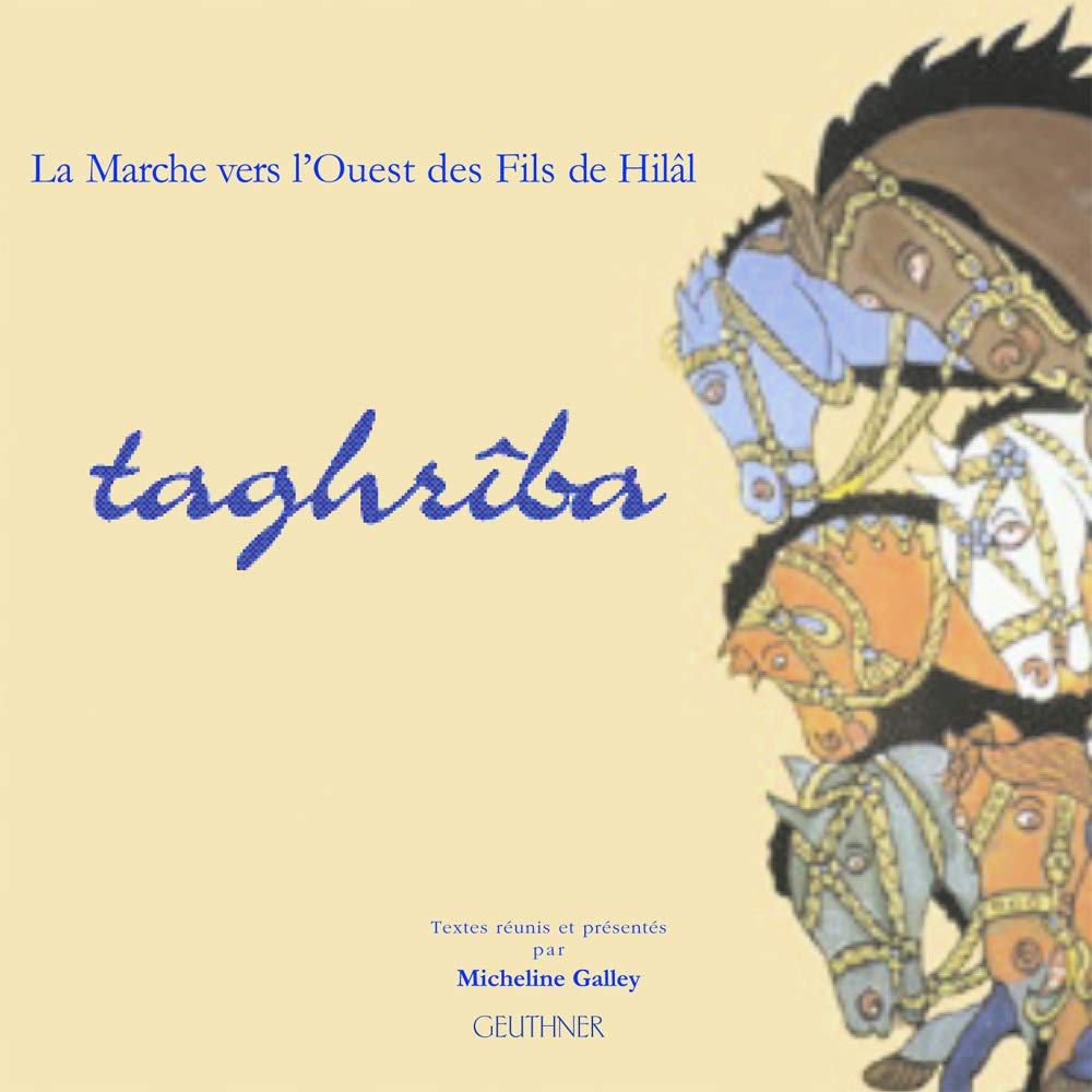 Taghrîba: La marche vers l'Ouest des Fils de Hilâl book