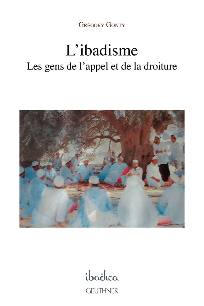 L’ibadisme: Les gens de l'appel et de la droiture book