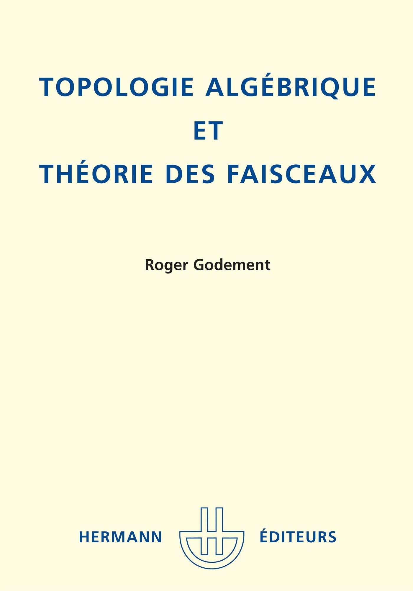 Topologie algebrique et theorie des faisceaux. book