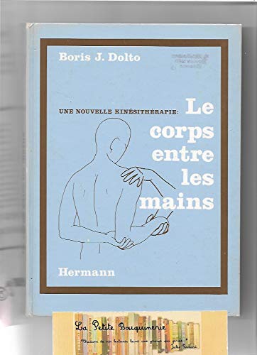 Une Nouvelle kinésithérapie : le corps entre les mains Books