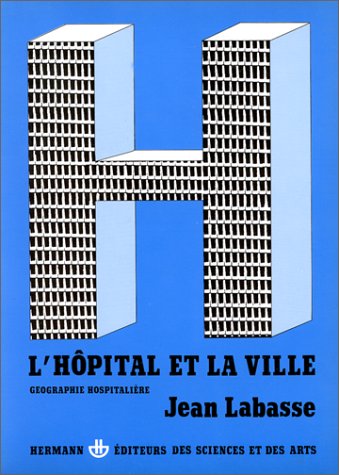 L'Hôpital et la Ville, géographie hospitalière Books