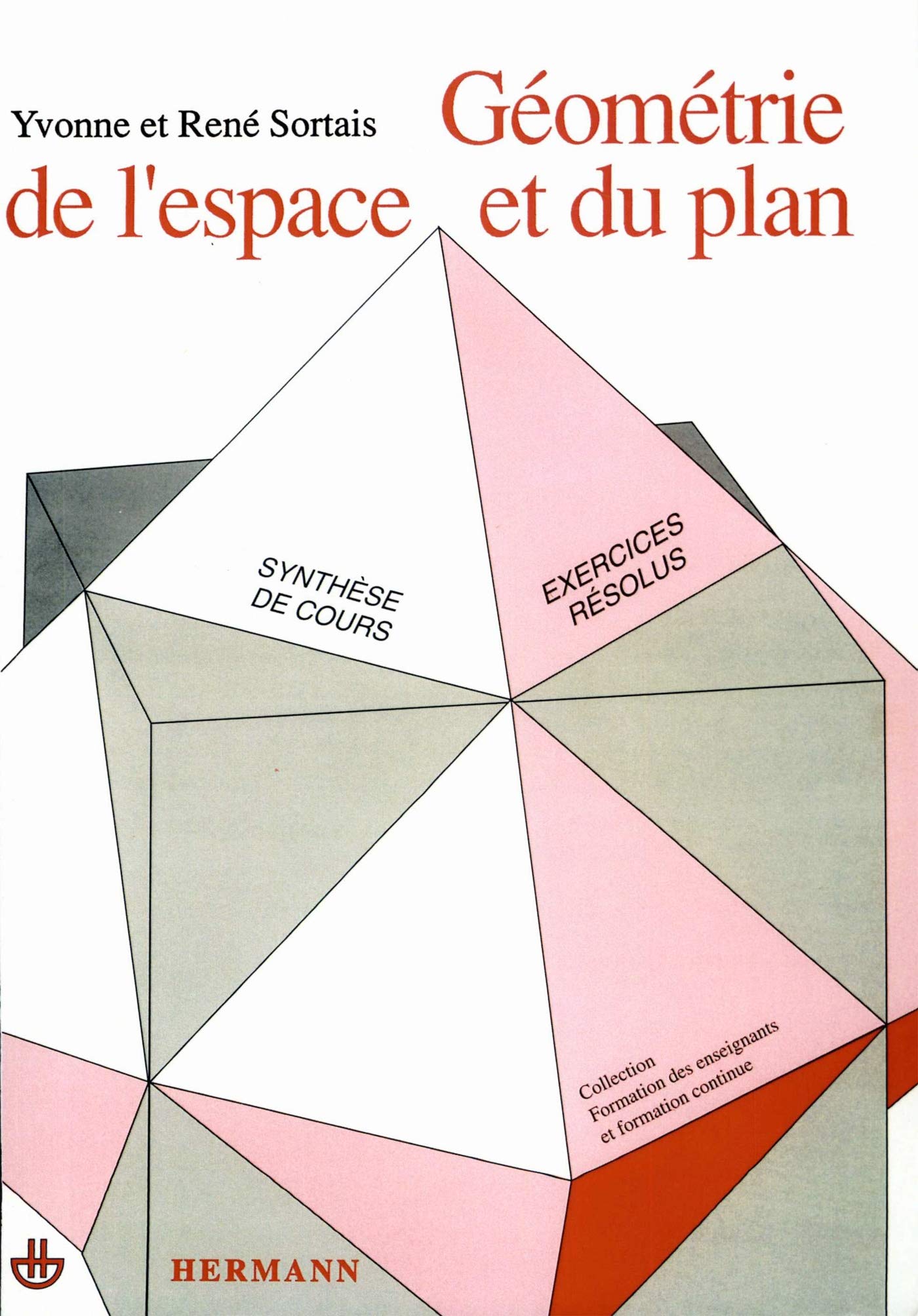 Géométrie de l'espace et du plan: Synthèse de cours. Exercices résolus (HR.HORS COLLEC.) Business & Technology