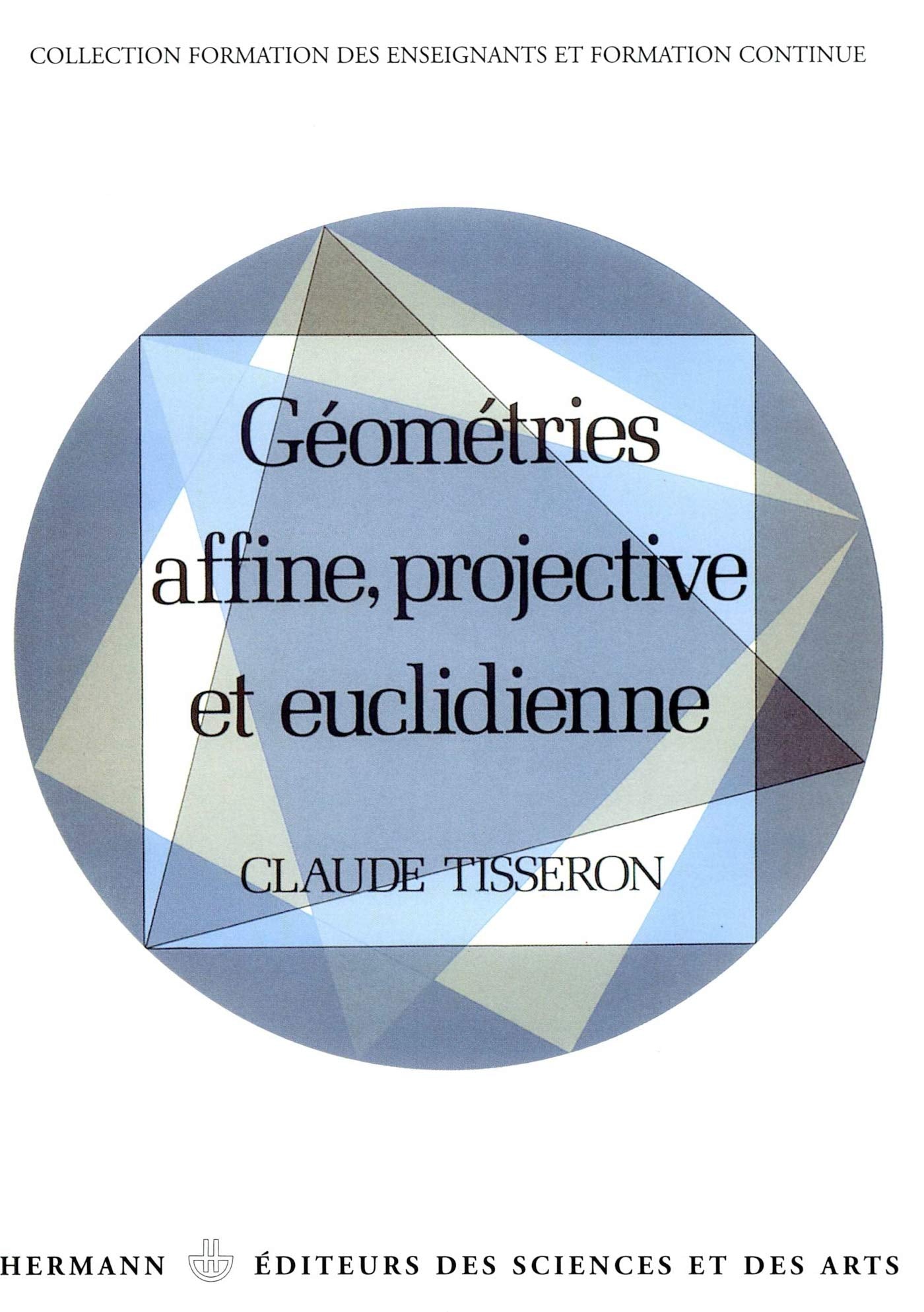 Géométries affine, projective et euclidienne book