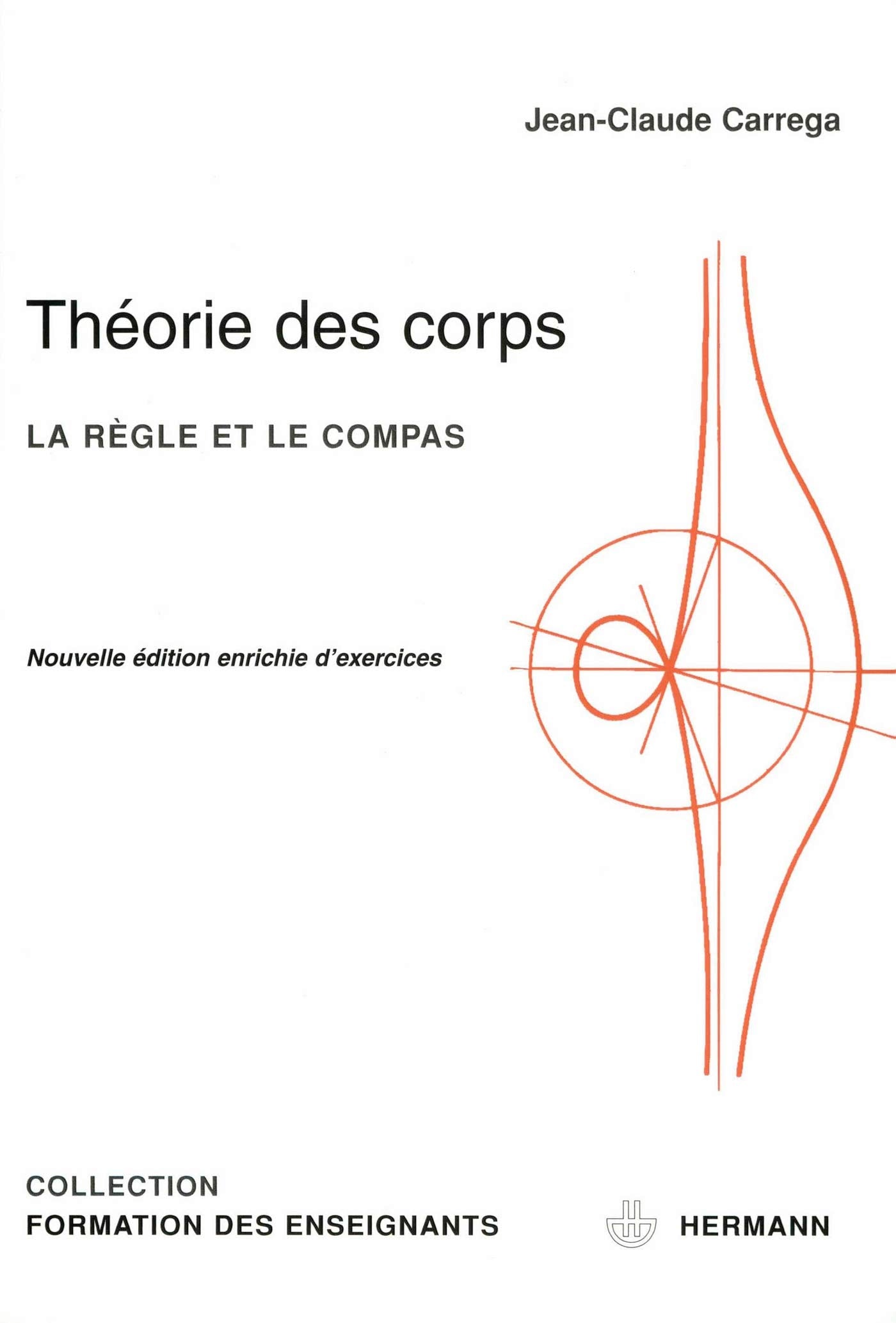 Théorie des corps: La règle et le compas (HR.HORS COLLEC.) Business & Technology