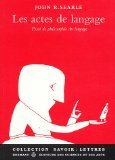 Les Actes de langage : essai de philosophie du langage Books