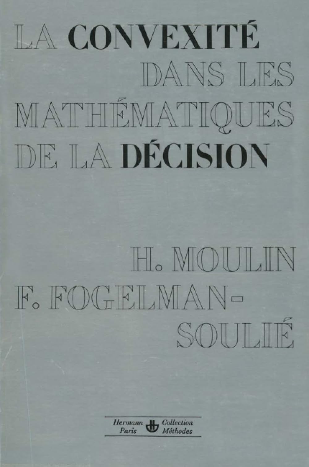 La Convexité dans les mathématiques de la décision : optimisation et théorie micro-économique Mathematics