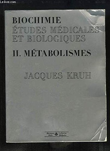Biochimie. Etudes médicales et biologiques. TOME 2 : Métabolismes. Books