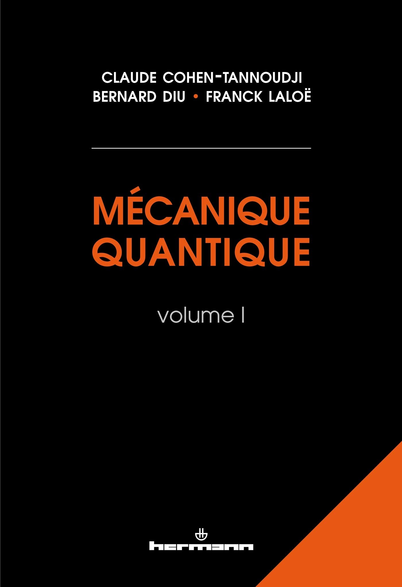 Mécanique quantique, tome 1. Deuxième et troisième cycles Books