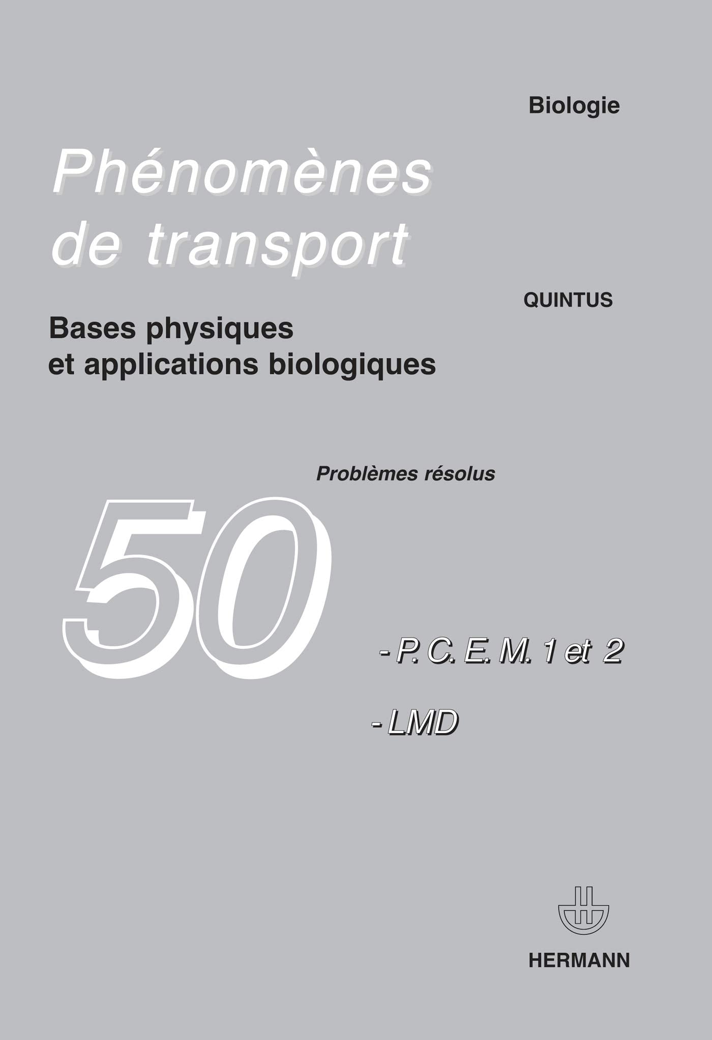 Phénomènes de transport : Bases physiques et applications biologiques, Cinquante problèmes résolus book