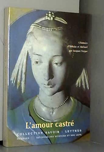 L'amour castré: L'histoire d'Héloïse et Abélard Essays & Short Stories
