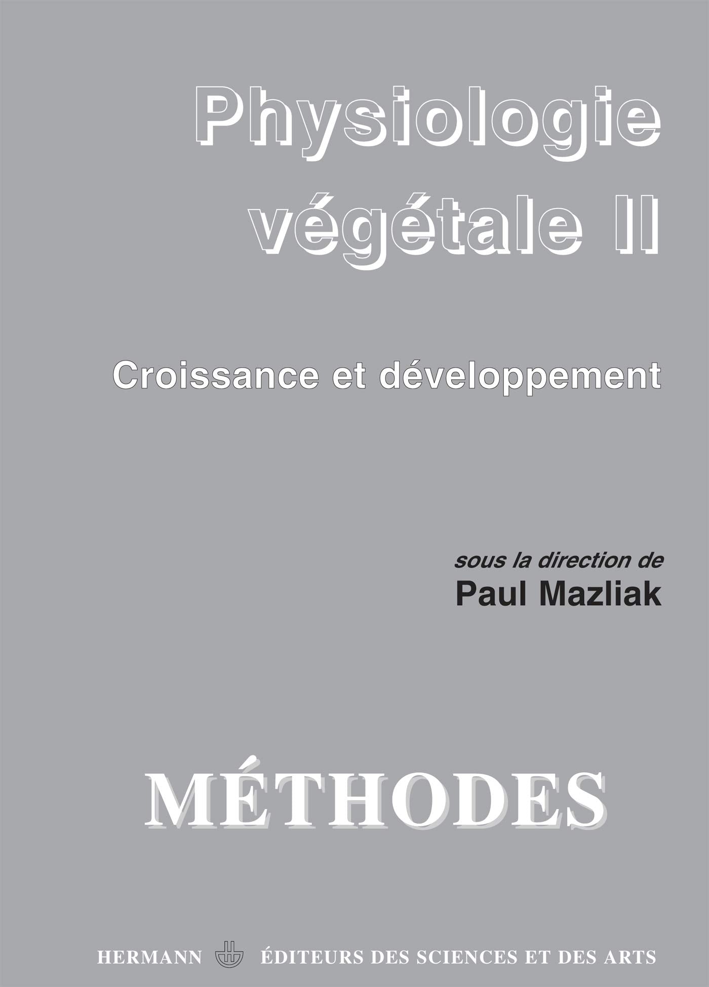 Physiologie végétale: Volume 2. Croissance et développement (HR.METHODES) Mathematics