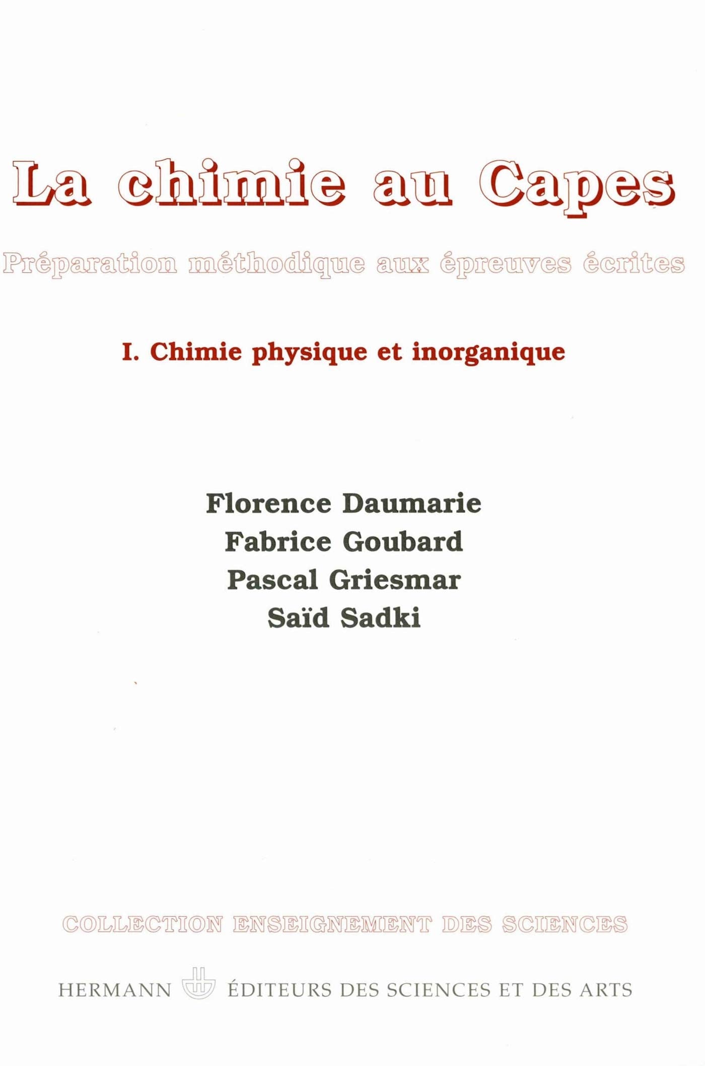 CAPES chimie : préparation méthodique à l'écrit du CAPES et de l'agrégation interne, volume 1 book