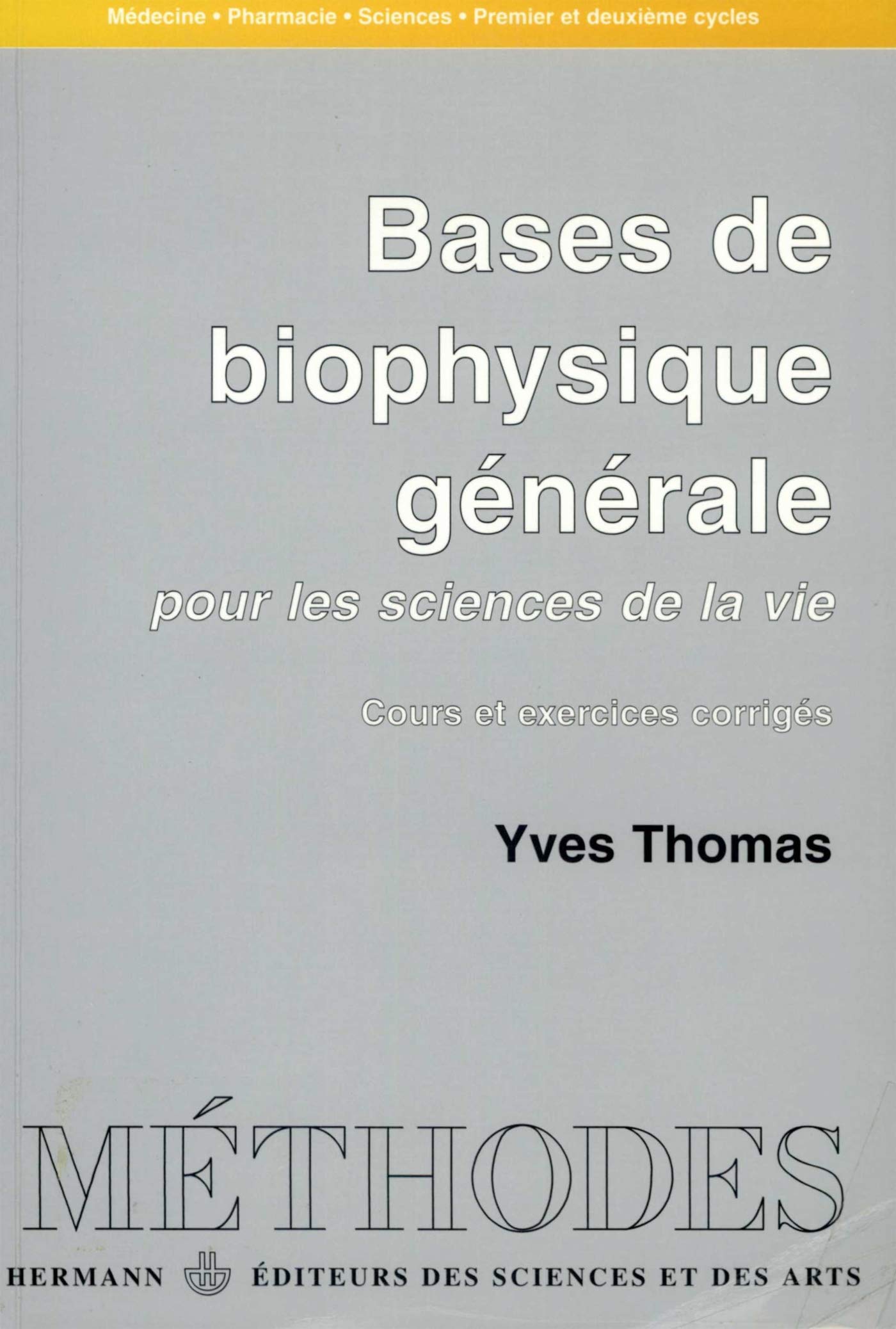 Bases de biophysique générale: pour les sciences de la vie. Cours et exercices corrigés (HR.METHODES) Mathematics