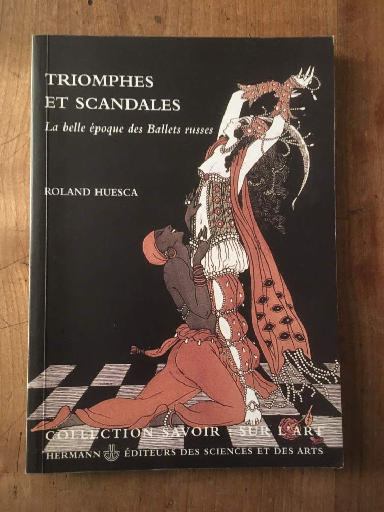 Triomphes Et Scandales : La Belle Epoque Des Ballets Russes Books