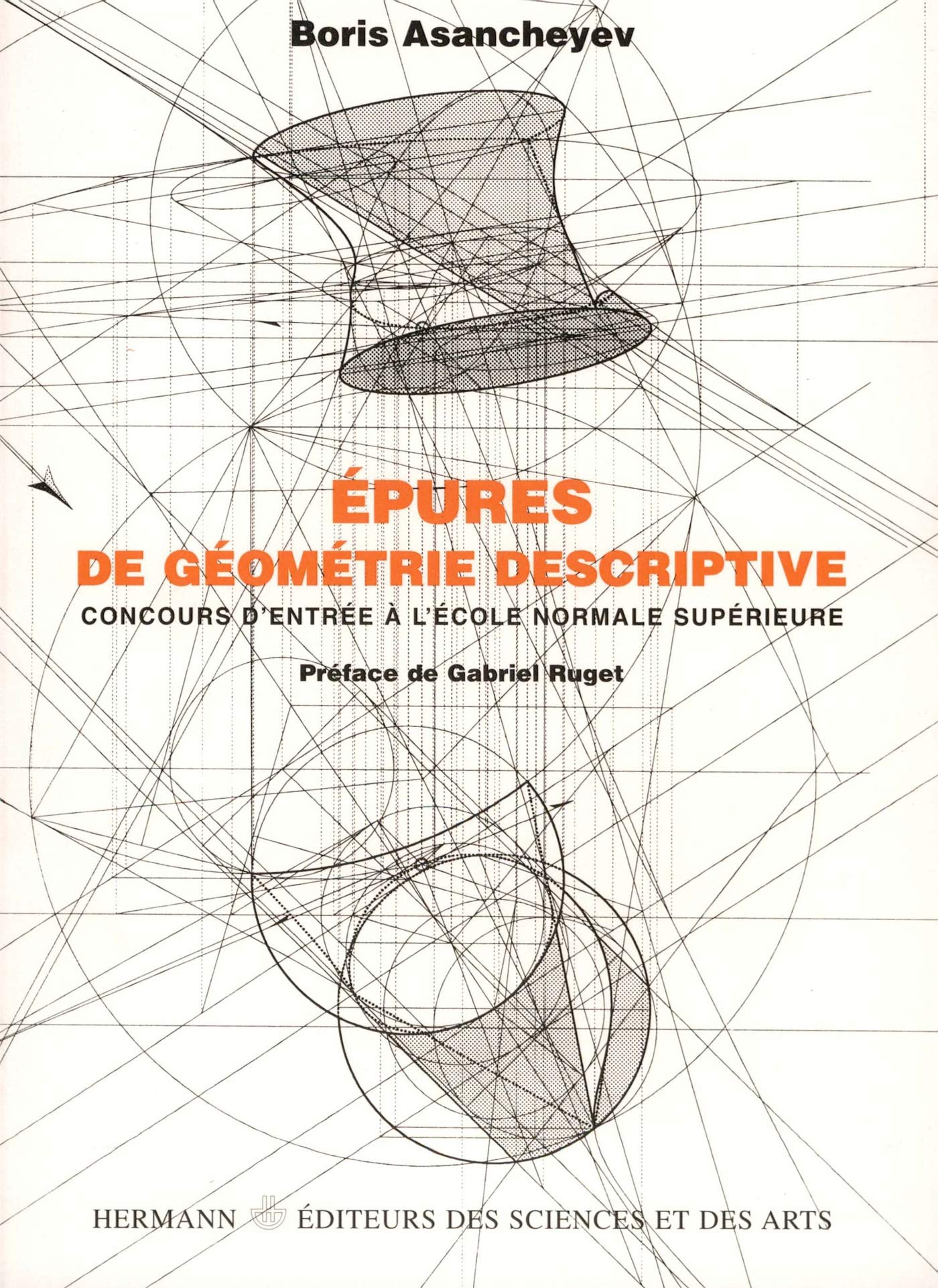 Épures de géométrie descriptive: Concours d'entrée à l'École normale supérieure book