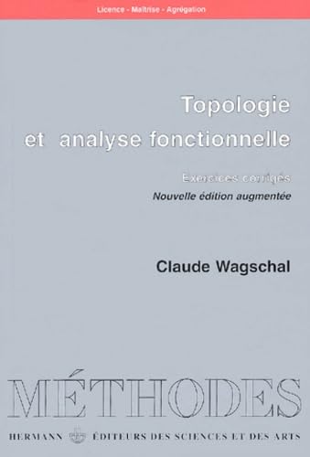 Topologie et analyse fonctionnelle : Exercices corrigés Books