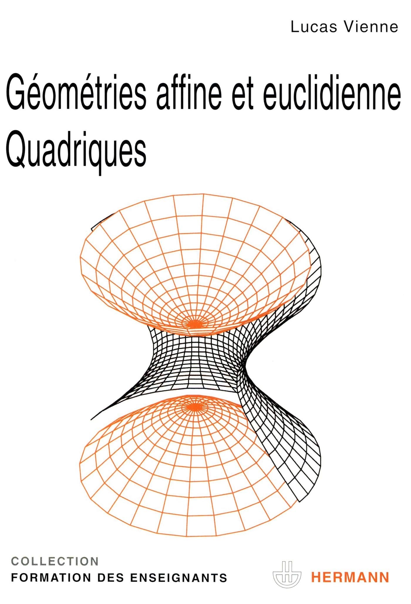 Géométries affine et euclidienne, quadriques (HR.HORS COLLEC.) Mathematics