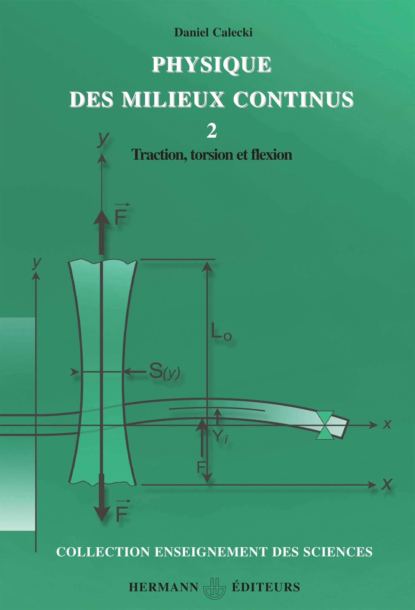 Physique des milieux continu, tome 2: Traction, torsion et flexion (HR.ENSEIG.SCIEN) Mathematics