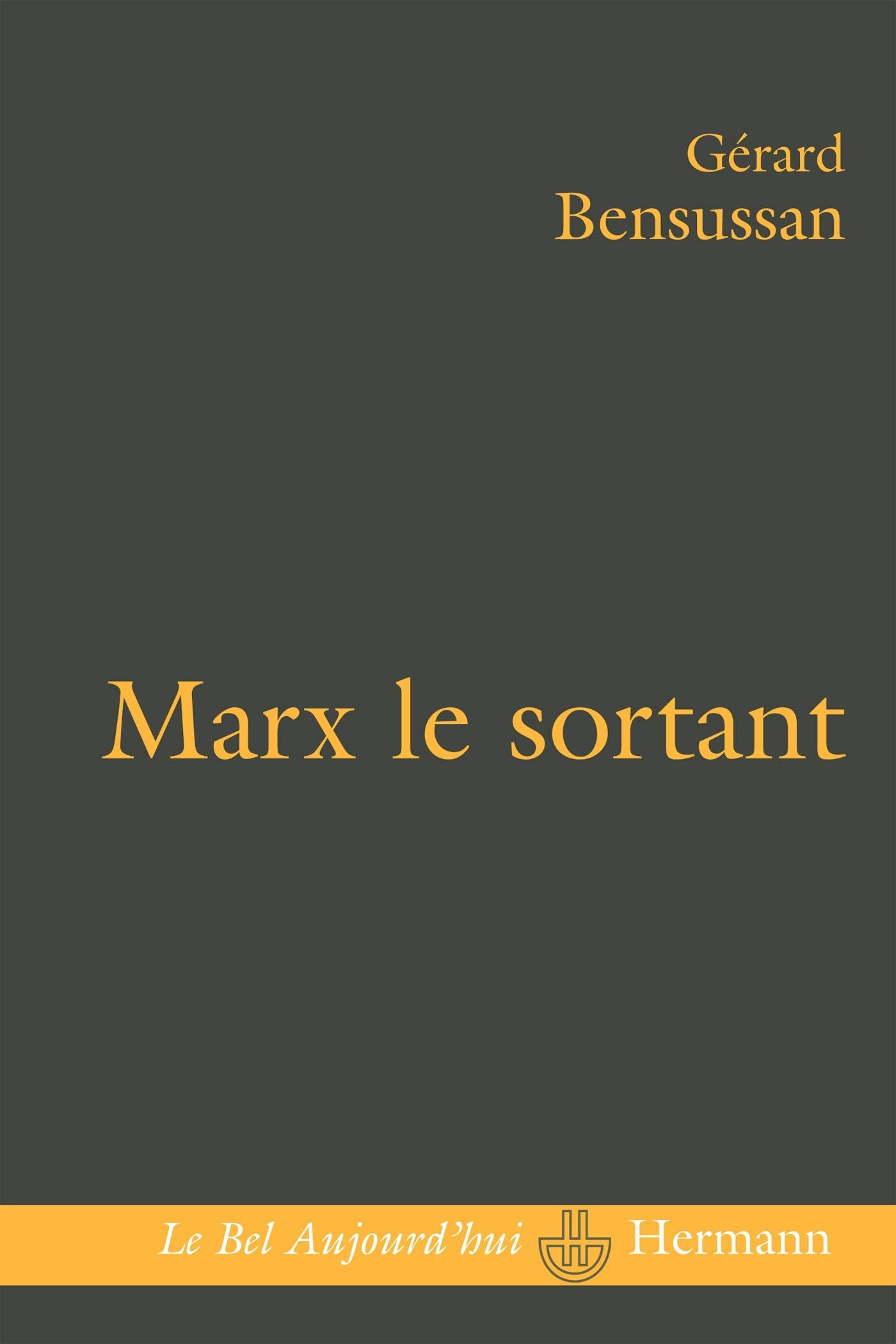 Marx le sortant: Une pensée en excès (HR.BEL AUJOURD') Philosophy