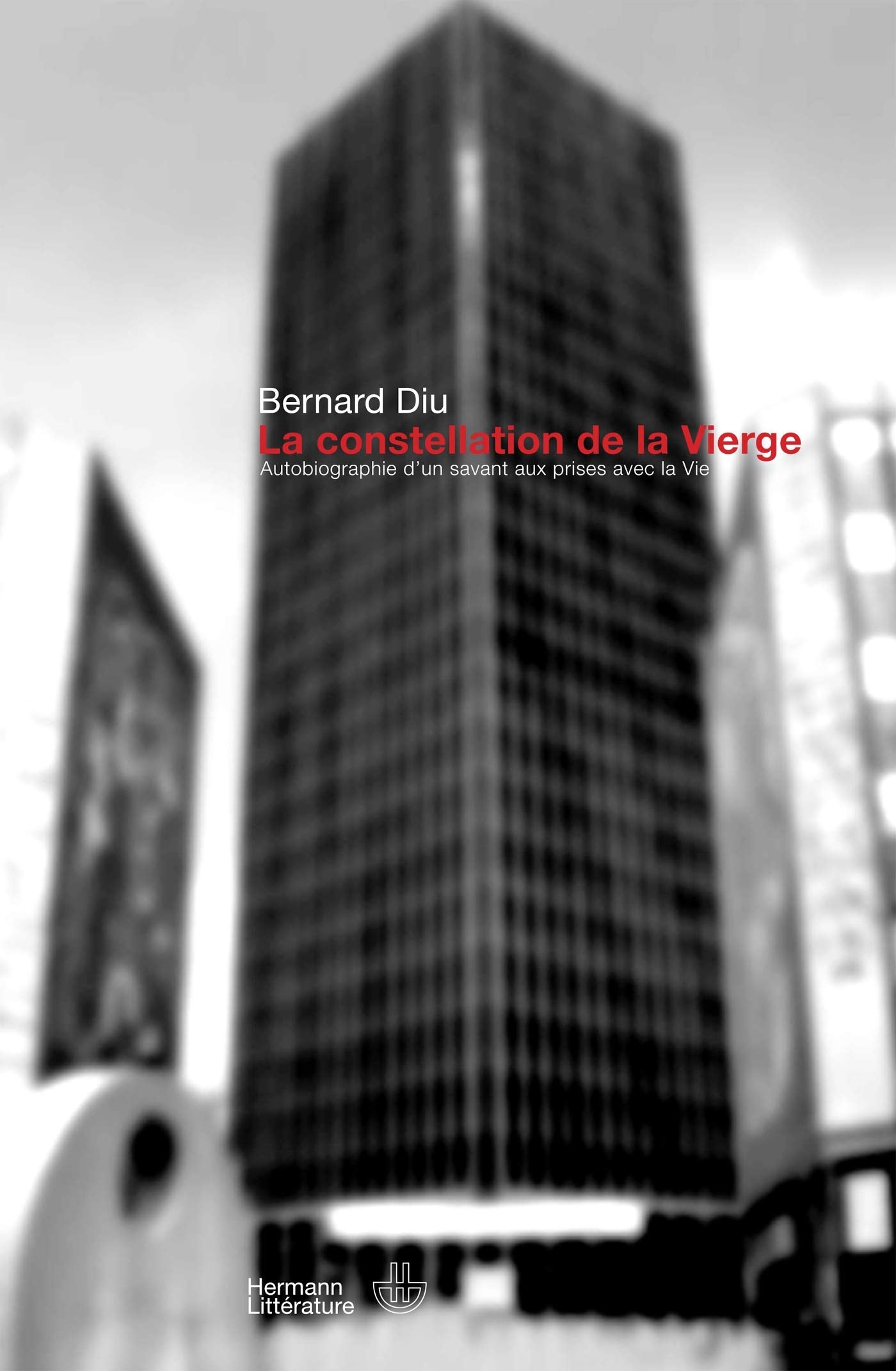 La constellation de la Vierge: Autobiographie d'un savant aux prises avec la vie (HR.HERMANN LIT.) Contemporary literature