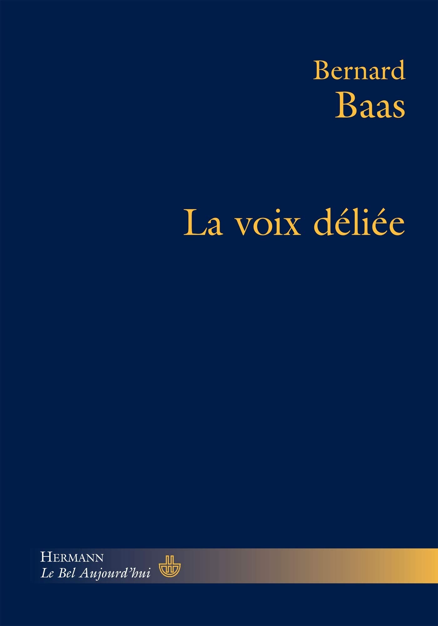 La voix déliée (HR.BEL AUJOURD') Philosophy