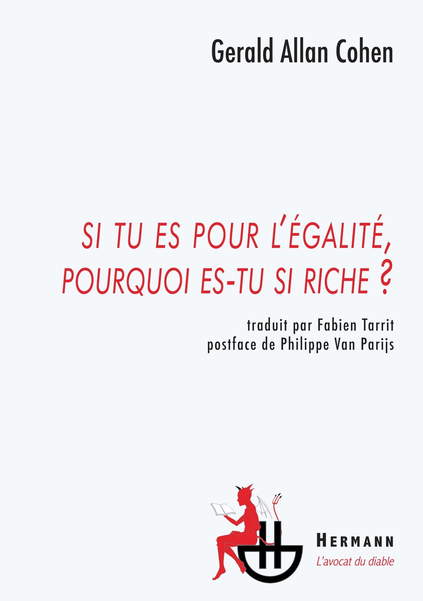 Si tu es pour l'égalité, pourquoi es-tu si riche ? (HR.AVOCAT DIABL) Philosophy