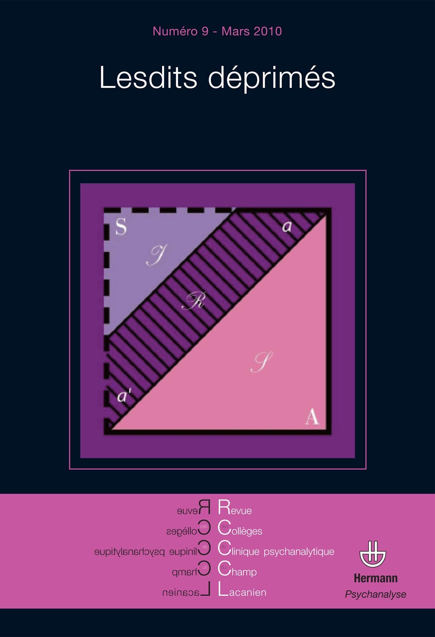 Revue des Collèges de Clinique psychanalytique du Champ Lacanien n°9: Lesdits déprimés (HR.HERMAN.PSYCH) Psychology