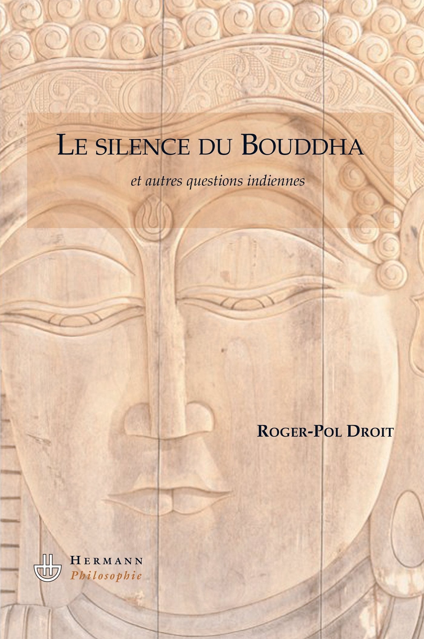 Le silence du Bouddha: Et autres questions indiennes (HR.HERM.PHILO.) Philosophy