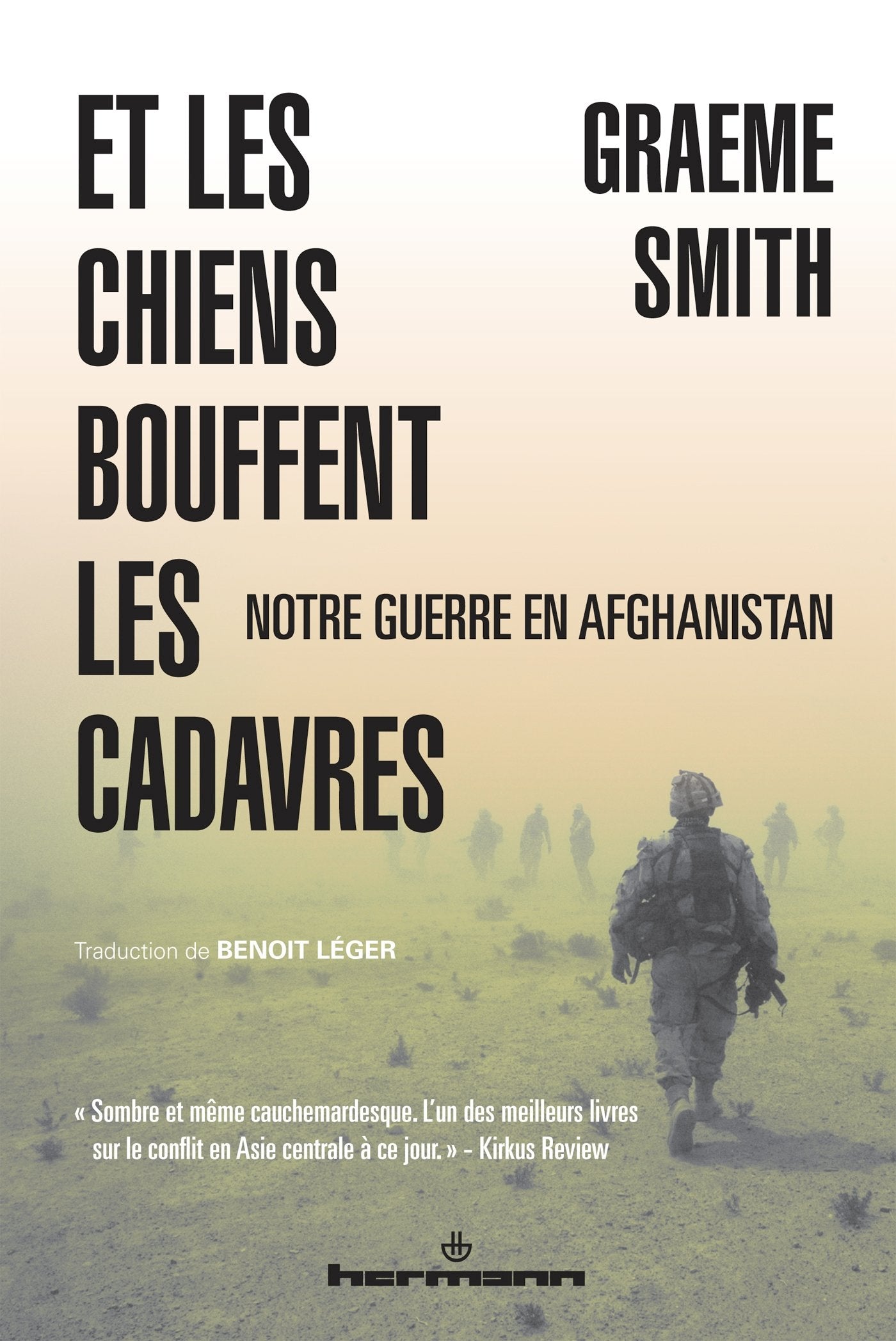 Et les chiens bouffent les cadavres: Notre guerre en Afghanistan (HR.HORS COLLEC.) Books