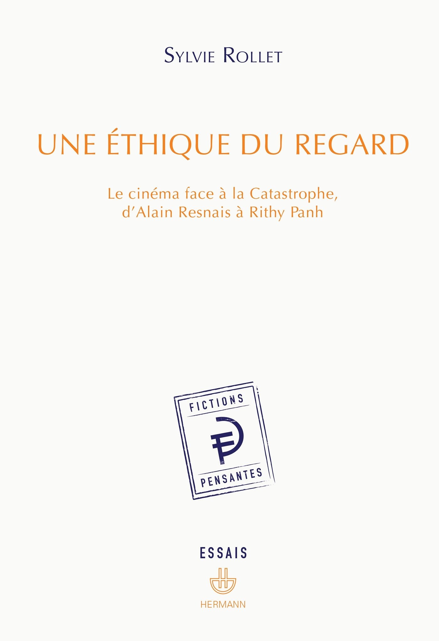 Une éthique du regard: Le cinéma face à la catastrophe, d'Alain Resnais à Rithy Panh book