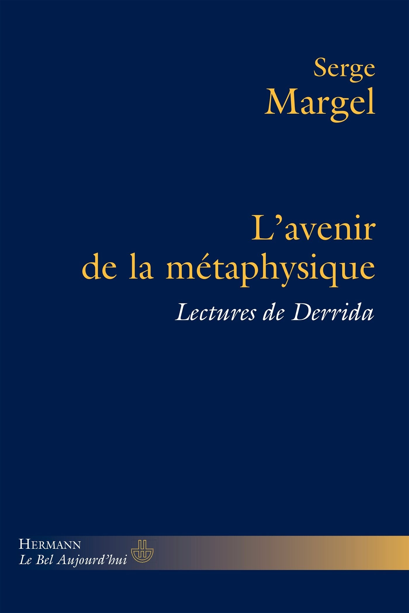 L'avenir de la métaphysique: Lectures de Derrida (HR.BEL AUJOURD') Philosophy