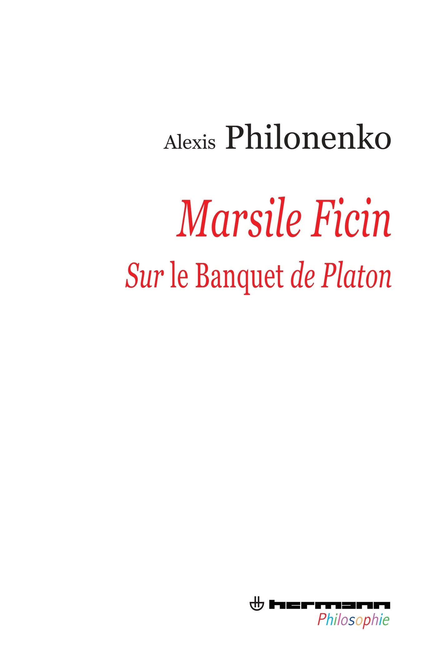 Marsile Ficin: Sur Le Banquet de Platon book