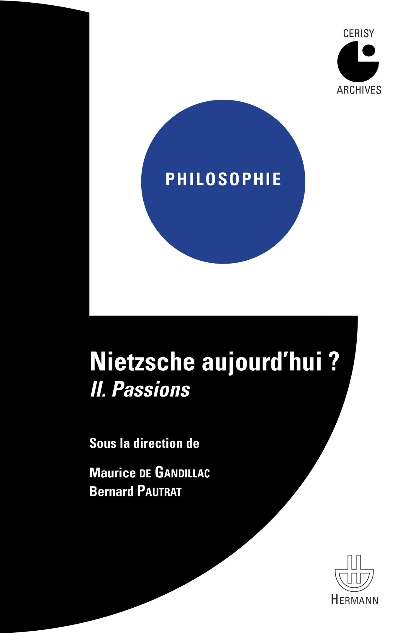 Nietzsche aujourd'hui ? Volume 2 : Passions: colloque de Cerisy (1972-07) book