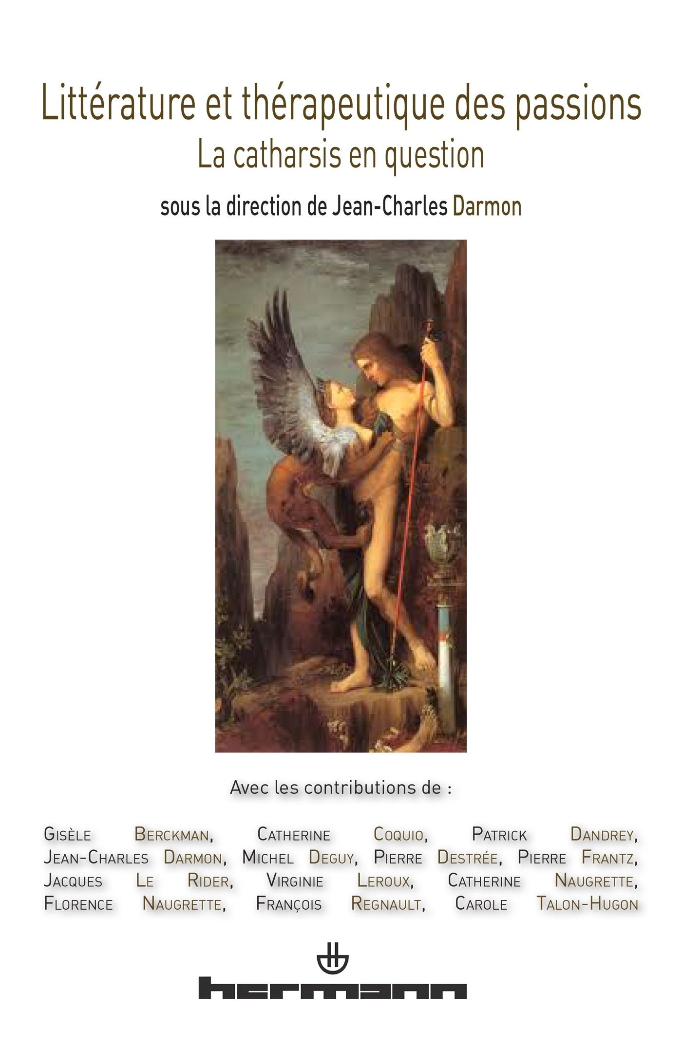 Littérature et thérapeutique des passions: La catharsis en question (HR.HORS COLLEC.) Books