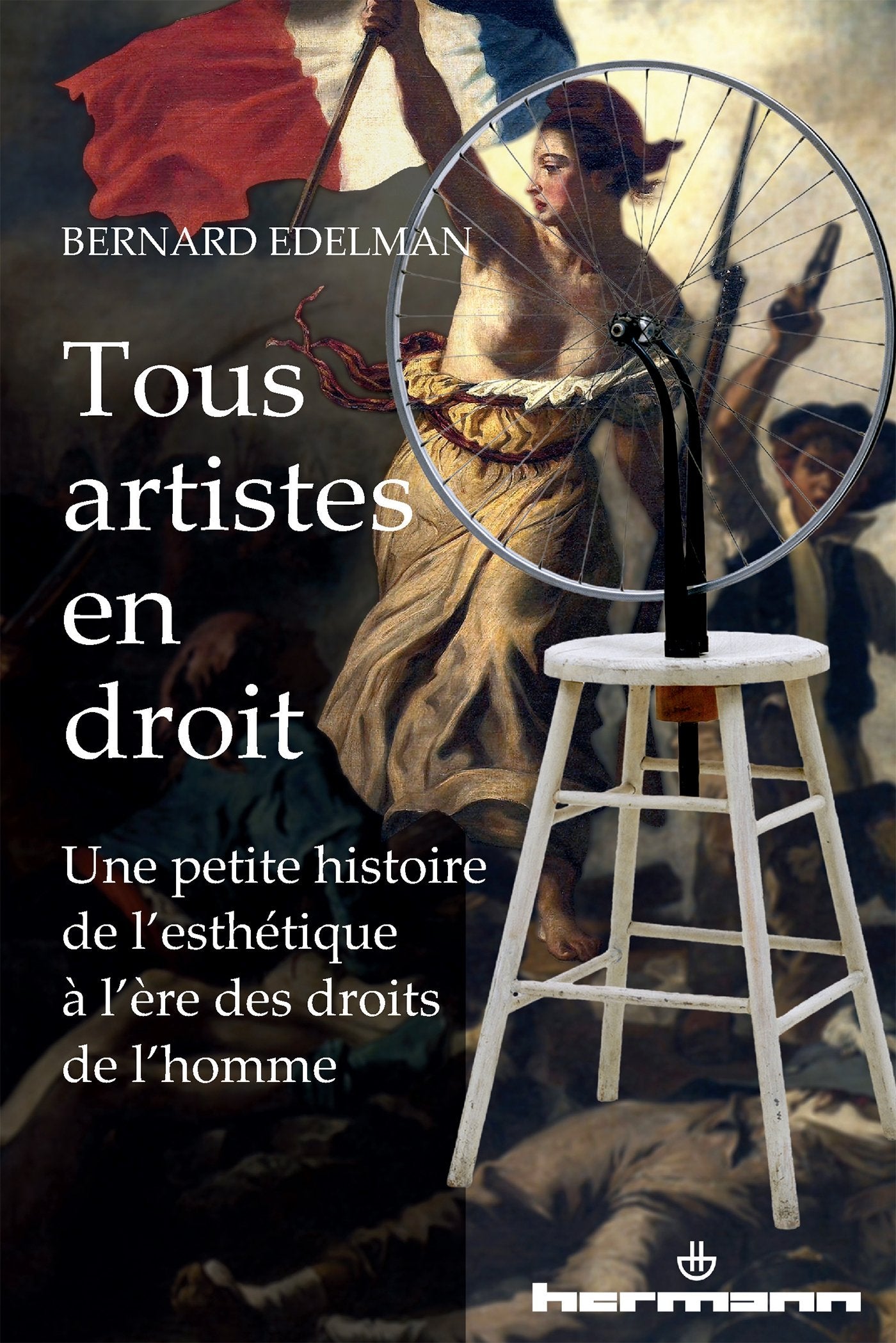 Tous artistes en droit: Une petite histoire de l'esthétique à l'ère des droits de l'homme Philosophy