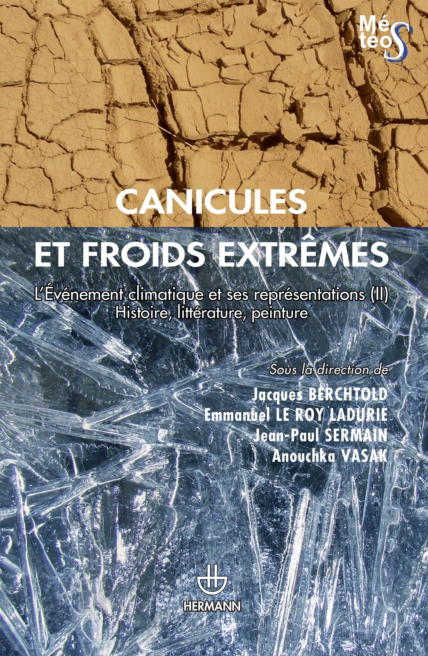 Canicules et froids extrêmes: Volume 2. L'événement climatique et ses représentations. Histoire, littérature, peinture book