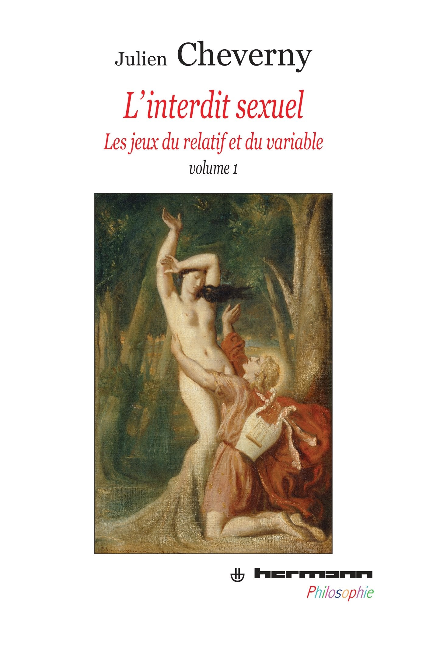 L'interdit sexuel, Volume 1: Les jeux du Relatif et du Variable Philosophy