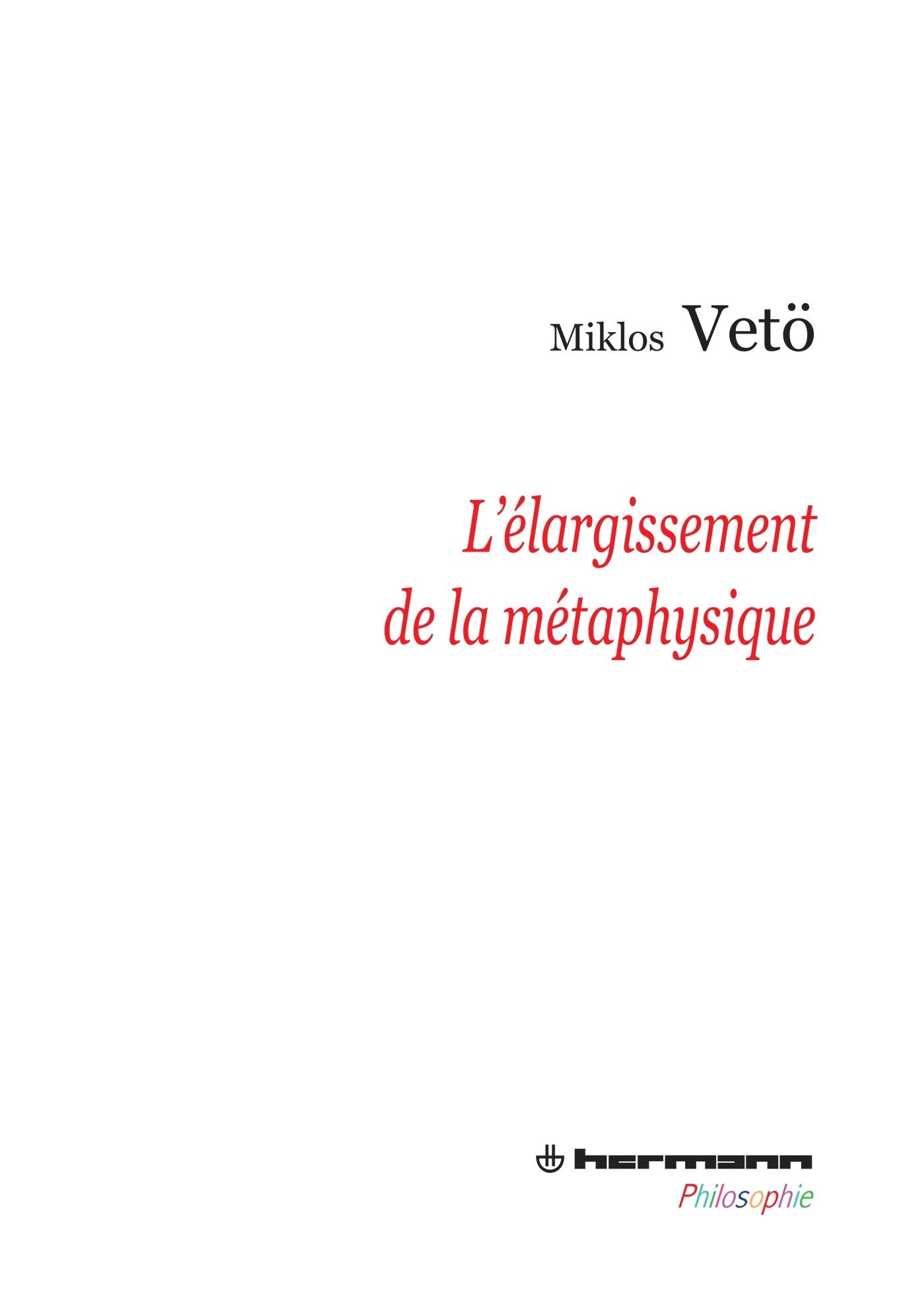 L'élargissement de la métaphysique (HR.HERM.PHILO.) Philosophy