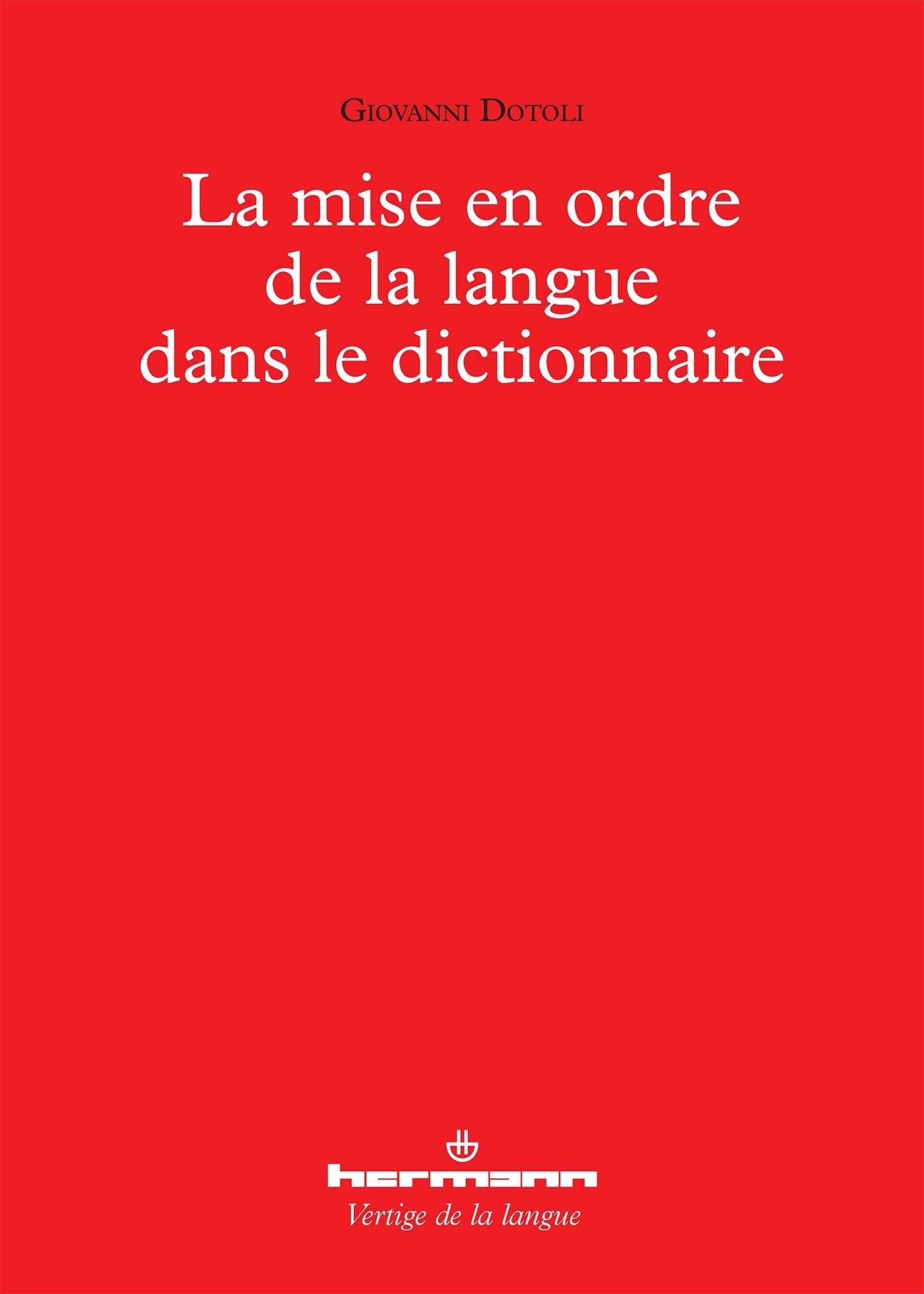 La mise en ordre de la langue dans le dictionnaire book
