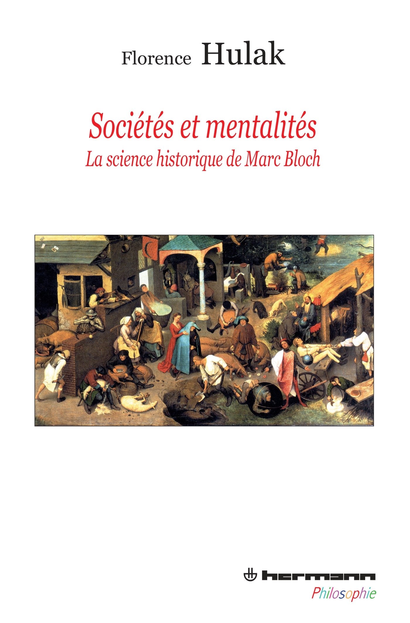 Sociétés et mentalités: La science historique de Marc Bloch book