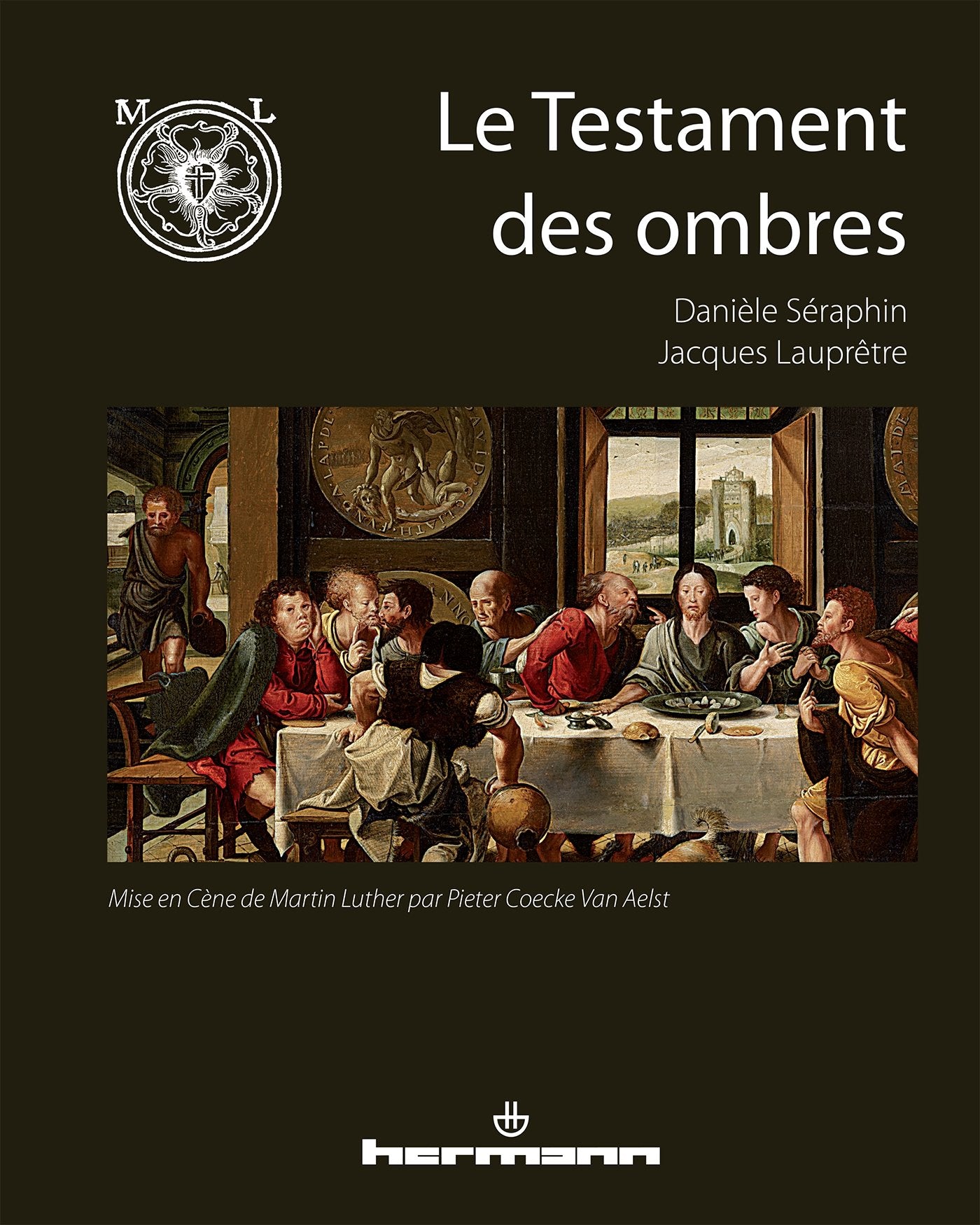 Le testament des ombres: Mise en Cène de Martin Luther par Pieter Coecke van Aelst book