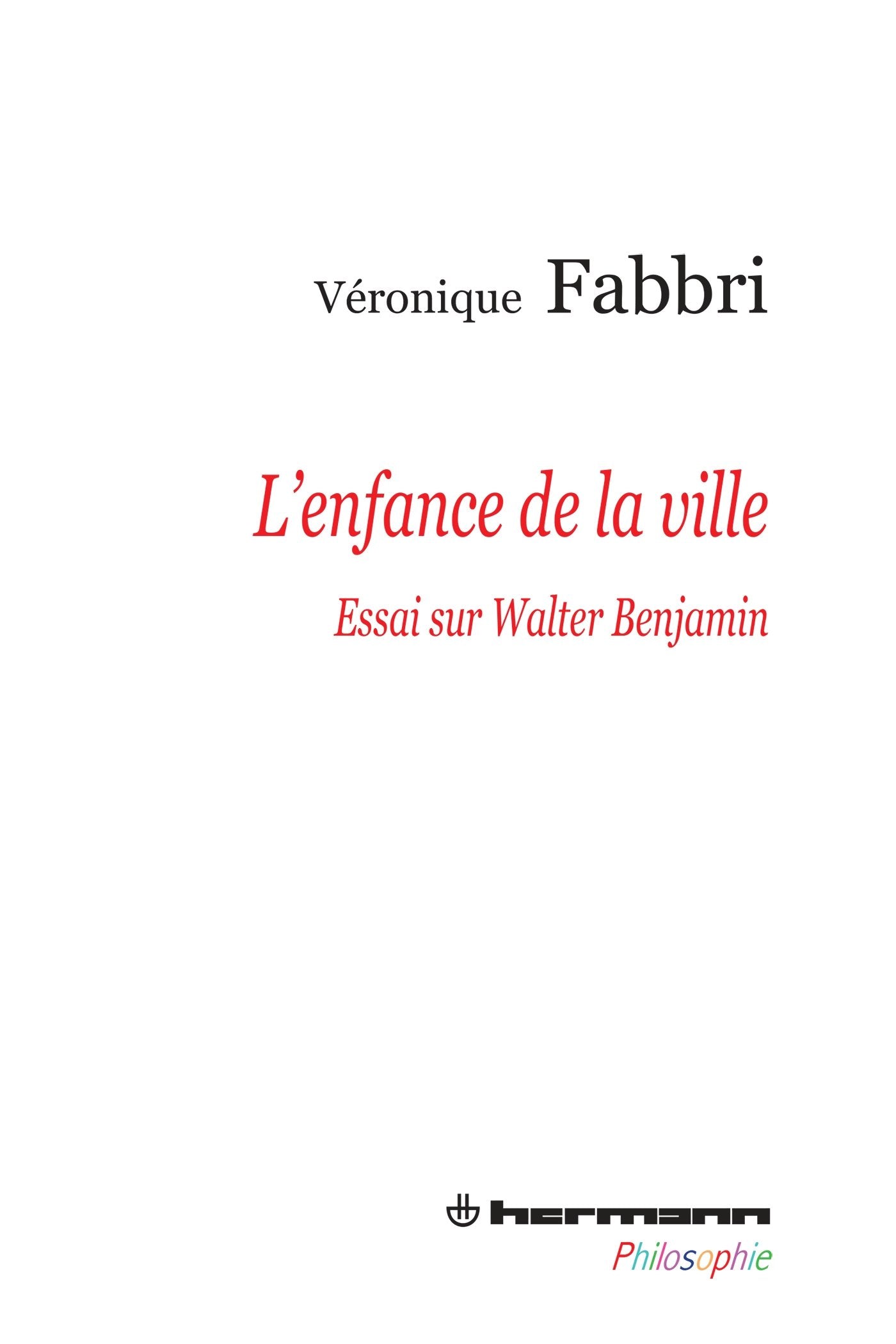 L'Enfance de la ville: Essai sur Walter Benjamin book