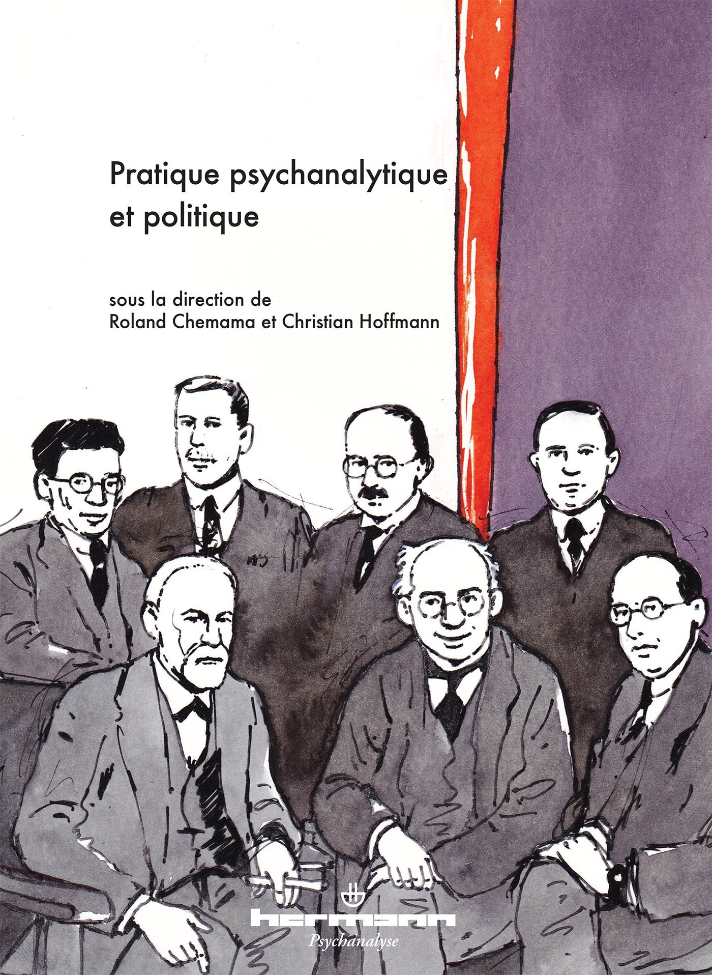 Pratique psychanalytique et politique book